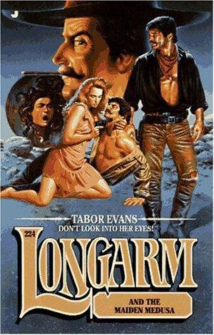 [Longarm 224] • Longarm and the Maiden Medusa